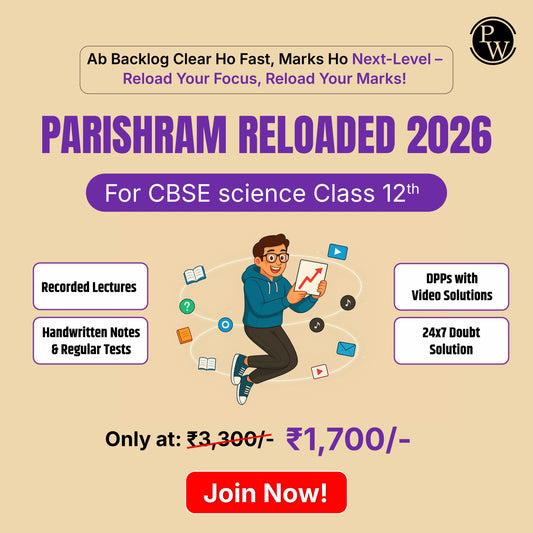 Parishram Reloaded (2026) Class 12 Online Batch
